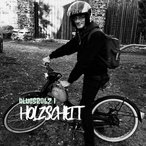 Holzscheit - Bluesrotz I (2022)